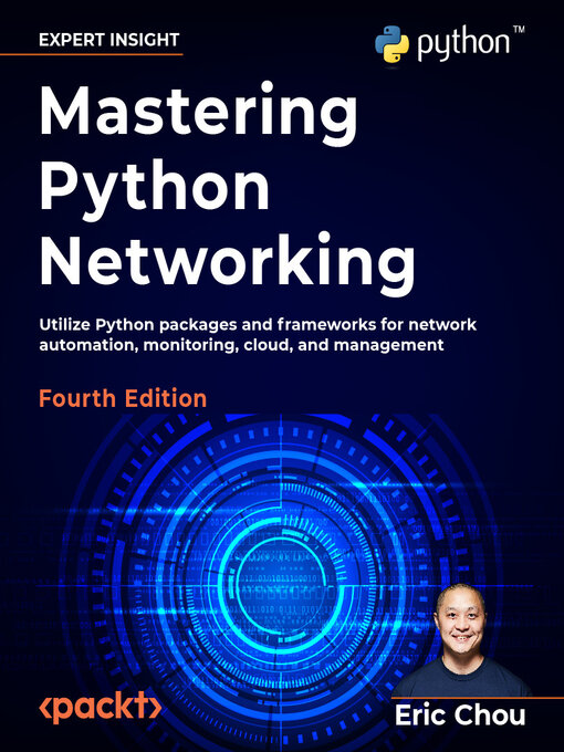 Title details for Mastering Python Networking by Eric Chou - Available